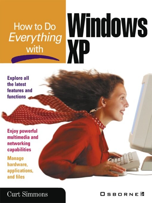 Title details for How to Do Everything with Windows XP by Curt Simmons - Available
